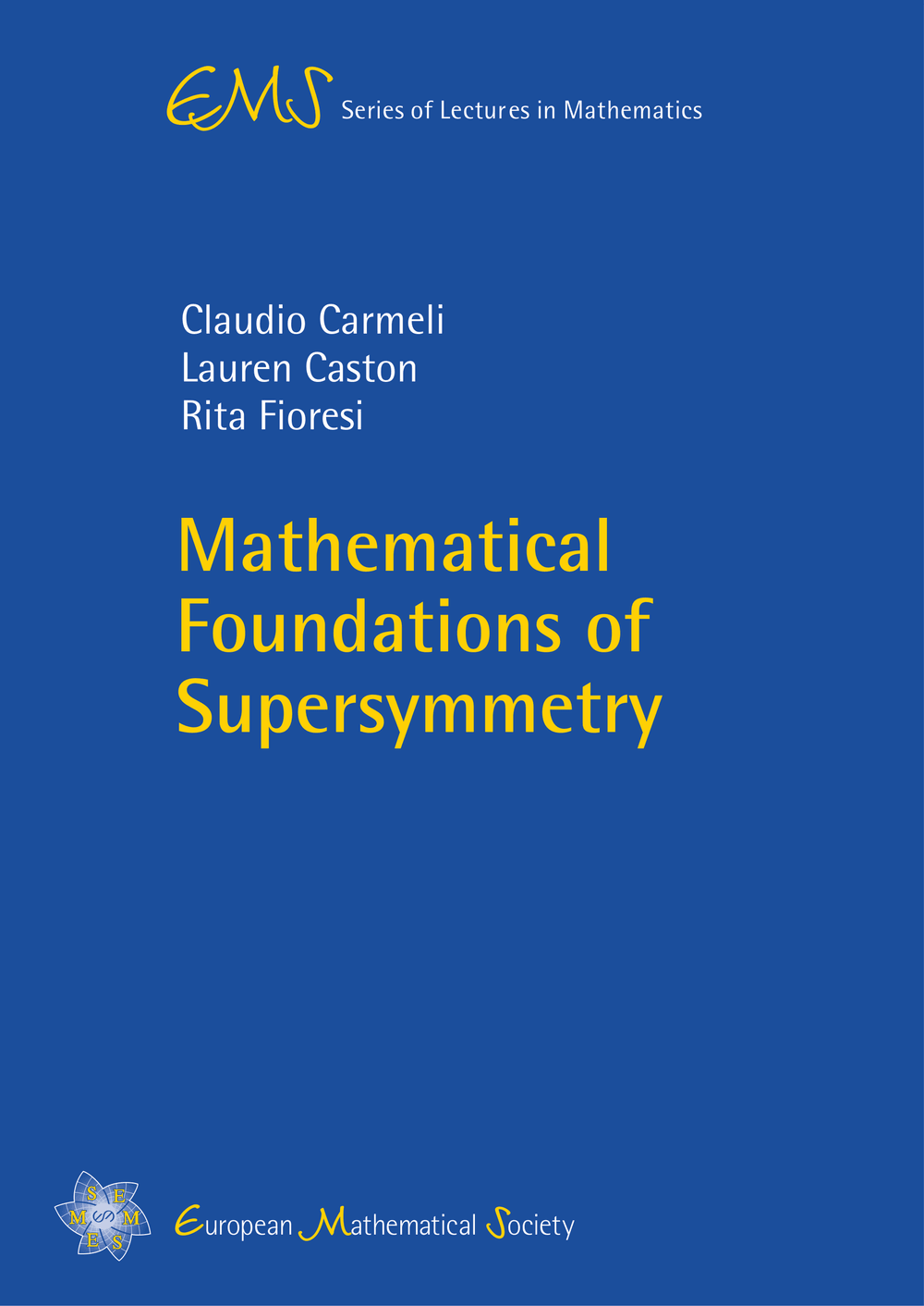 Mathematical Foundations of Supersymmetry cover