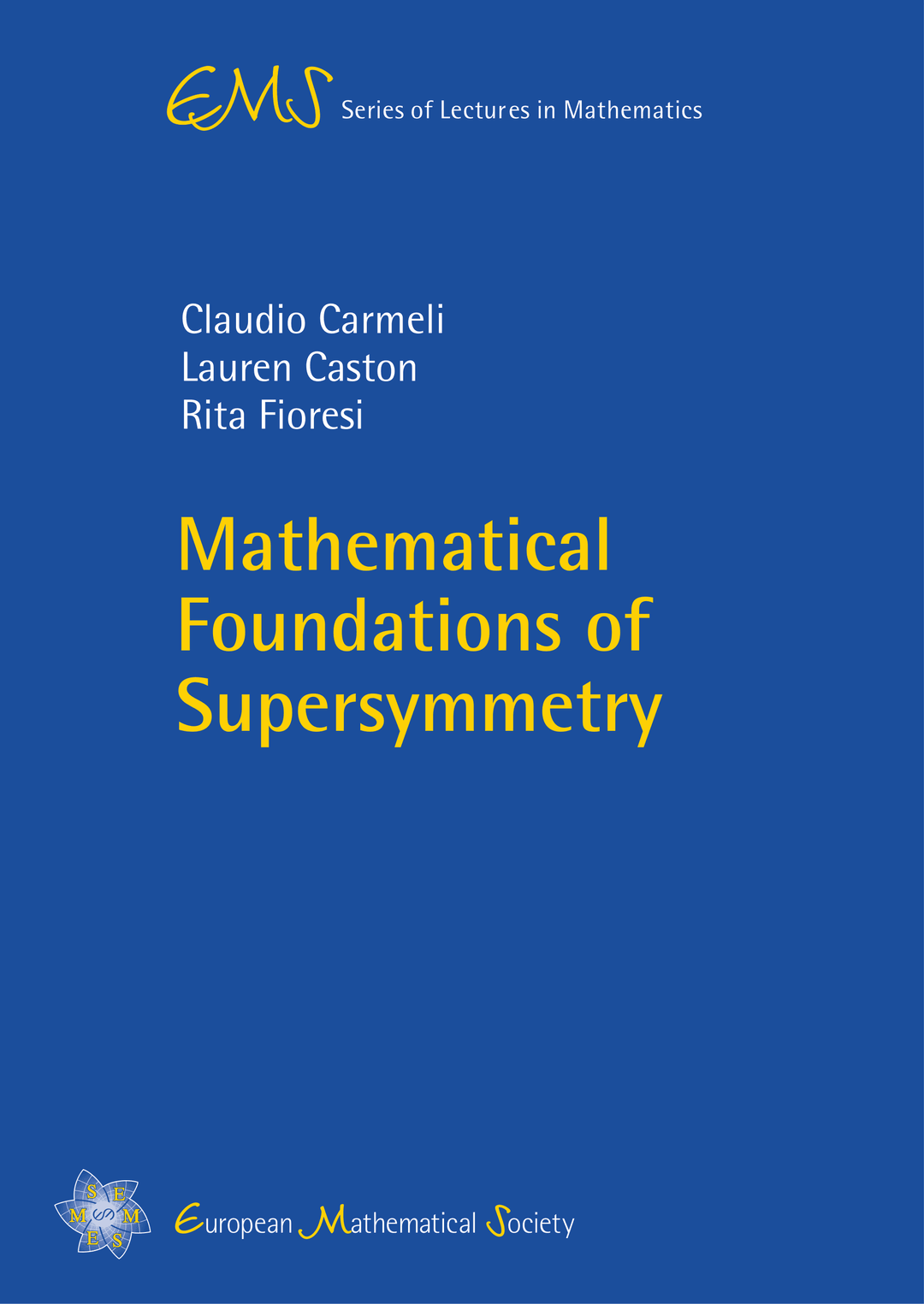 Mathematical Foundations of Supersymmetry | EMS Press