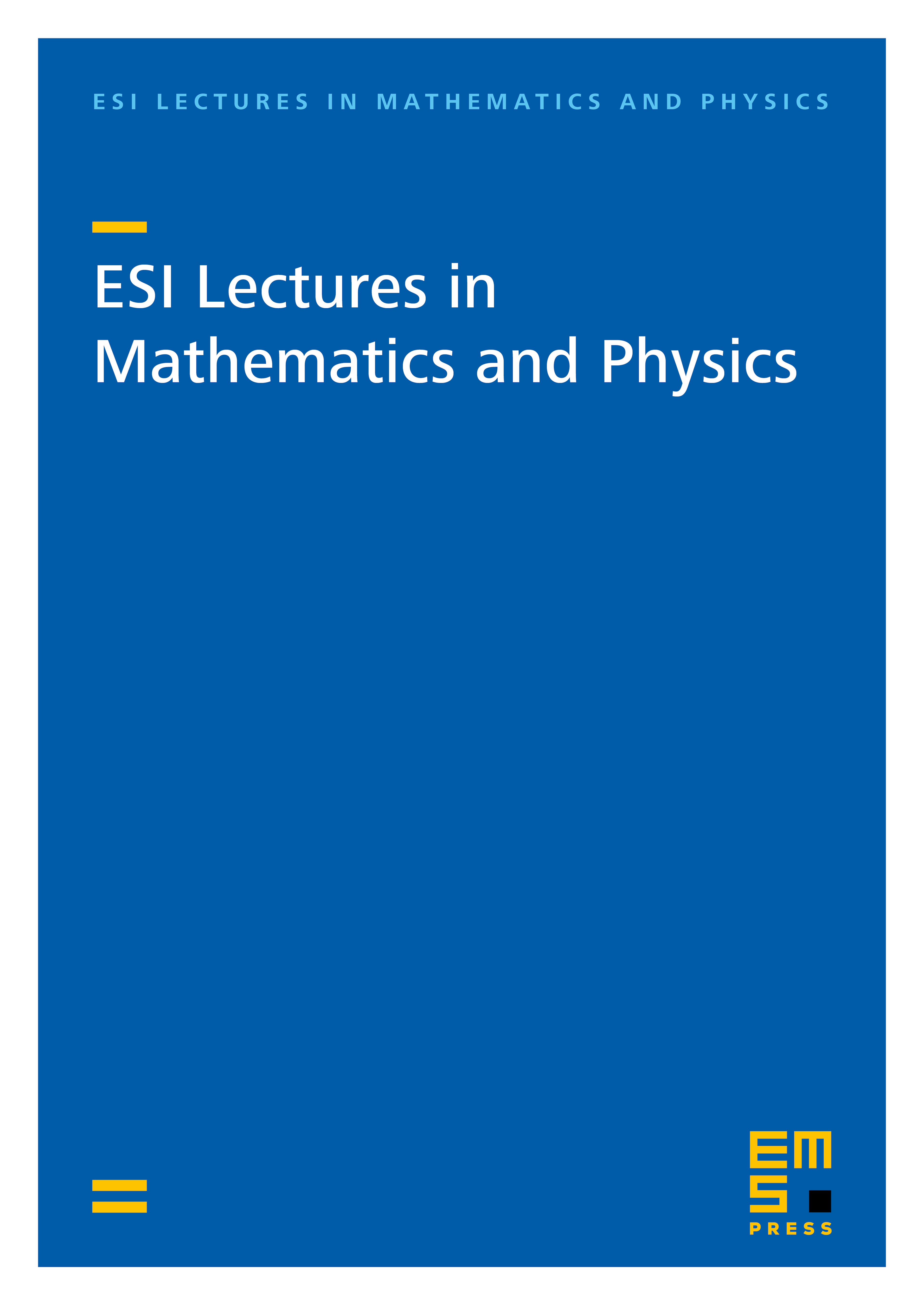 ESI Lectures in Mathematics and Physics cover