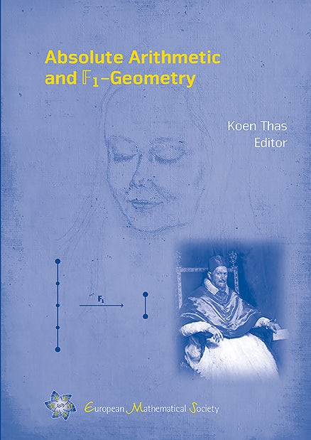 Absolute Arithmetic and $\mathbb F_1$-Geometry cover