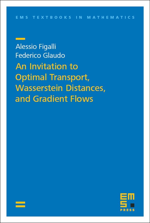 An Invitation to Optimal Transport, Wasserstein Distances, and Gradient Flows cover