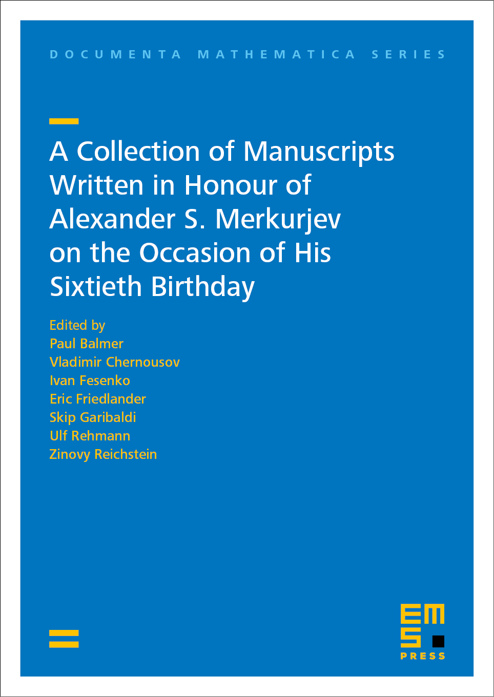 A Collection of Manuscripts Written in Honour of Alexander S. Merkurjev on the Occasion of His Sixtieth Birthday cover