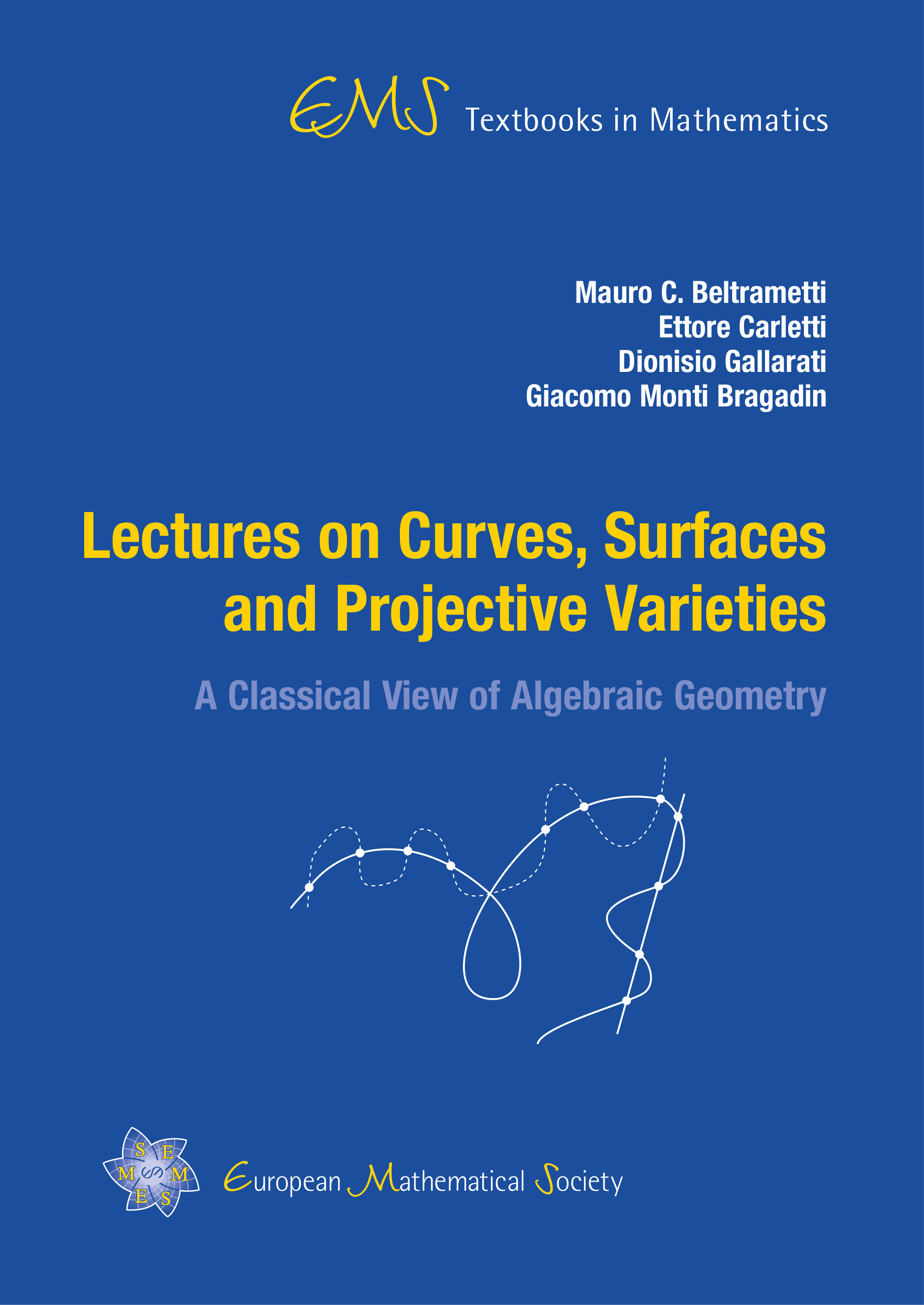 Lectures on Curves, Surfaces and Projective Varieties cover