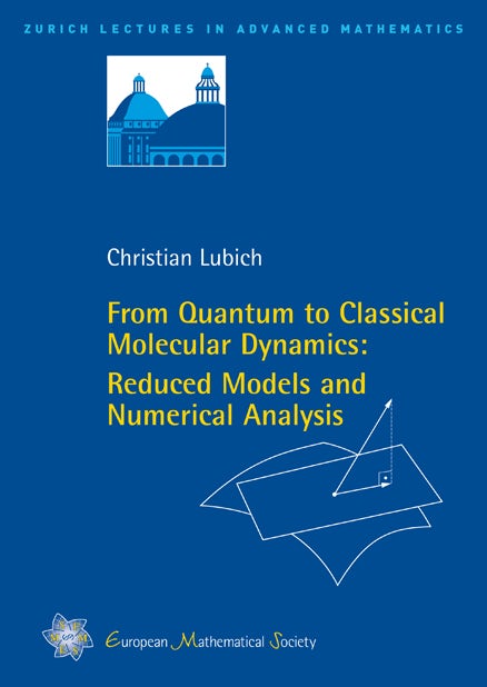 From Quantum to Classical Molecular Dynamics: Reduced Models and Numerical Analysis cover